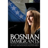Bosnian Immigrants: Opportunities and Challenges