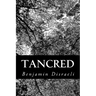 Tancred: Or, The New Crusade