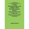 A Journey from Prince of Wales's Fort in Hudson's Bay to the Northern Ocean in the Years 1769, 1770, 1771, 1772; New Edition with Introduction, Notes,