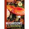 Mushrooms of the Pacific Northwest, Revised Edition