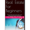 Real Estate For Beginners: How To Make Real Estate Sales Using Effective Real Estate Marketing
