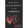 C is for Cannibals