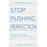 Stop Pushing Perfection: & just create a home you can actually keep neat