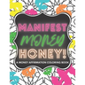 Manifest Money Honey!: A Money Affirmation Coloring Book