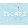 Escape: Photographs