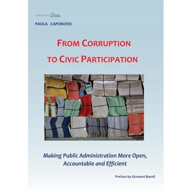 From Corruption to Civic Participation Making Public Administration More Open, Accountable and Efficient