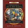 Llewellyn's Complete Book of Ayurveda: A Comprehensive Resource for the Understanding & Practice of Traditional Indian Medicine