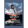 What? Do You Expect from a Sinner