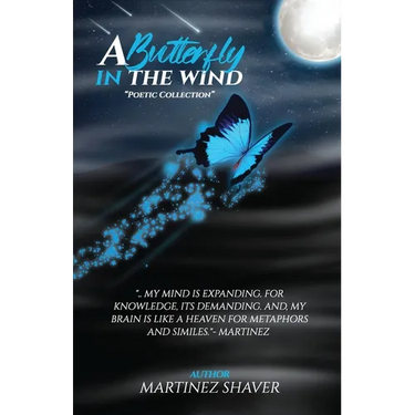 A Butterfly In The Wind: Poetic Collection