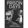 Prison Days: True Diary Entries by a Maximum Security Officer July, 2018