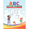 ABC Letter Tracing for Preschoolers: Preschool Practice Handwriting Workbook: Pre K, Kindergarten and Kids Ages 3-5 Reading And Writing with Activity