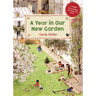 A Year in Our New Garden