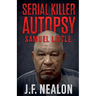 Serial Killer Autopsy: Samuel Little