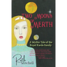 Two Moons of Merth: A Mythic Tale of the Royal Karda Family