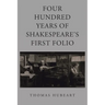 Four Hundred Years of Shakespeare's First Folio