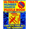 Ultimate Number Search Puzzle Book for Adults - Large Print: Number Search Books for Seniors - Can You Find All The Numbers?