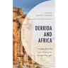Derrida and Africa: Jacques Derrida as a Figure for African Thought