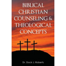 Biblical Christian Counseling & Theological Concepts