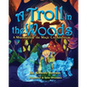 A Troll in the Woods: A Marshmallow the Magic Cat Adventure