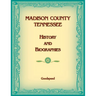 Madison County, Tennessee History and Biographies