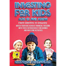 Investing for Kids Age 13 and Above: From Dreams to Dollars: Watch Your Kids Achieve Financial Freedom With These Outrageously Fun Savings and Investi