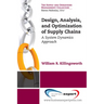 Design, Analysis and Optimization of Supply Chains: A System Dynamics Approach