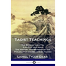 Taoist Teachings: The Book of Lieh-Tzu (Lao Tzu, or Laozi) - The History and Meaning of the Philosophy and Beliefs of Taoism