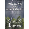 Holding on to Yesterday