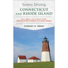 Scenic Driving Connecticut and Rhode Island: Exploring the States' Most Spectacular Byways and Back Roads
