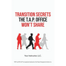 Transition Secrets the T.A.P. Office Won't Share