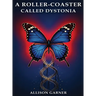 A Roller Coaster Called Dystonia