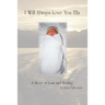 I Will Always Love You Ella: A Story of Loss and Healing