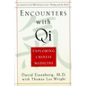Encounters with Qi: Exploring Chinese Medicine, Updated and Revised
