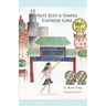 Not Just a Simple Chinese Girl