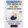 Toilet Training for Autistic & SEND Children and Adults: A step-by-step guide for parents, carers, and professionals to toilet-train children and adul