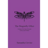 The Dragonfly Effect: Finding Your Inner Strength, Clarity and Wisdom