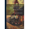 Florida East Coast Railway And Hotels