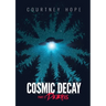 Cosmic Decay: Debris