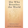 She Who Breathes the World