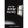 Into the Attic Darkly