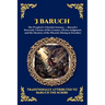 3 Baruch: The Greek Apocalypse - An Ancient Apocryphal Journey Through the Five Heavens, Cosmic Mysteries & Divine Revelations