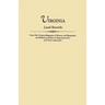 Virginia Land Records, from the Virginia Magazine of History and Biography, the William and Mary College Quarterly, and Tyler's Quarterly