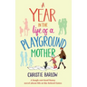 A Year in the Life of a Playground Mother