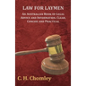 Law for Laymen - An Australian Book of Legal Advice and Information. Clear, Concise and Practical