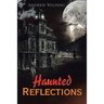 Haunted Reflections