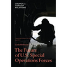 The Future of U.S. Special Operations Forces