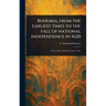 Bohemia, From the Earliest Times to the Fall of National Independence in 1620