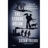 The Terror Dream: Myth and Misogyny in an Insecure America