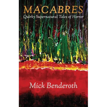 Macabres: Quirky Supernatural Tales of Horror