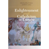 Enlightenment and Catholicism in Europe: A Transnational History